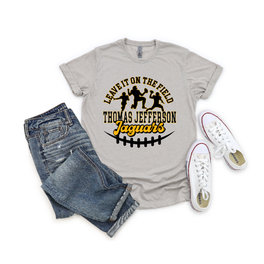 Leave it On the Field Tshirt - TJ Football