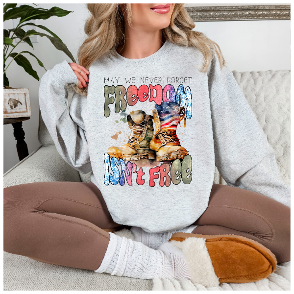 Freedom Isn't Free Crewneck