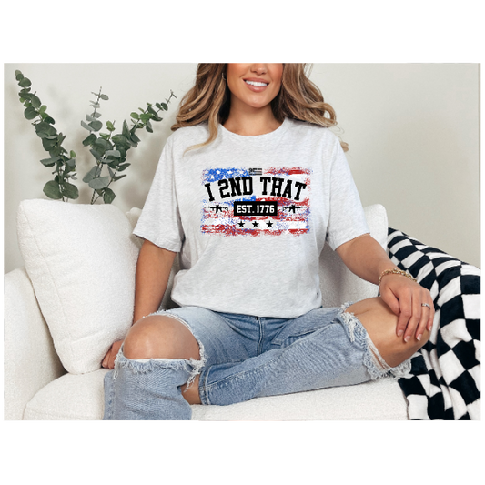 I 2nd That Flag Tshirt
