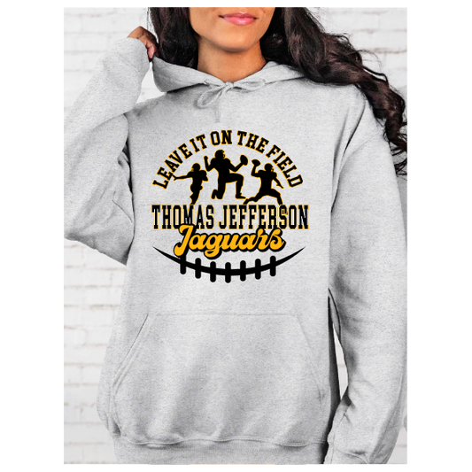 Leave it on the Field Hoodie - TJ Football