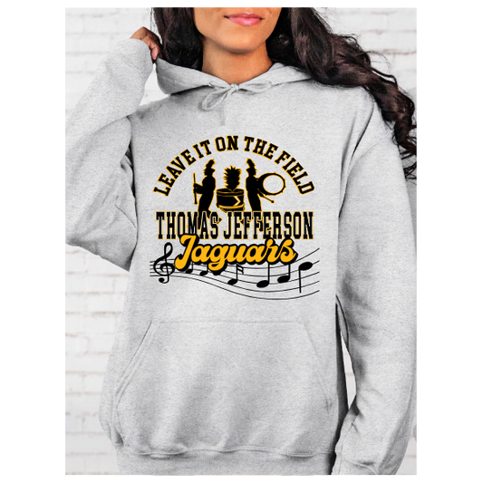 Leave it on the Field Hoodie - TJ Marching Band