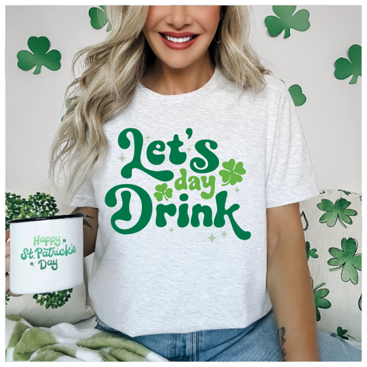 Let's Day Drink Tshirt
