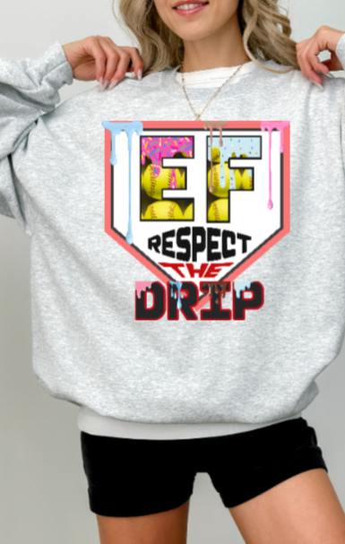 Respect the Drip Crewneck - Softball Elizabeth Forward