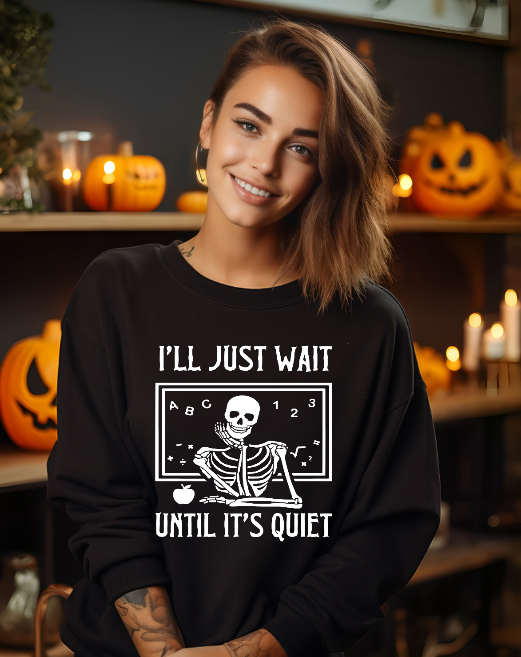 Teacher I'll Wait - Crewneck