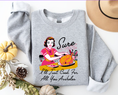 Cook for you A-Holes - Crewneck