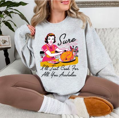 Cook for you A-Holes - Crewneck