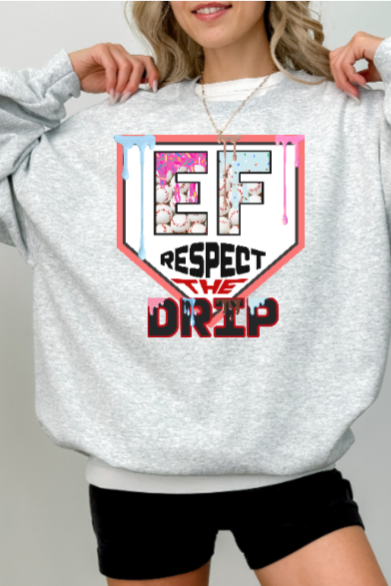 Respect the Drip Crewneck - Baseball Elizabeth Forward